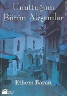 Unuttuğum Bütün Akşamlar                                                                                                                                                                                                                                       