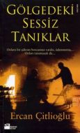 Gölgedeki Sessiz Tanıklar                                                                                                                                                                                                                                      