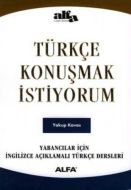 Türkçe Konuşmak İstiyorum                                                                                                                                                                                                                                      