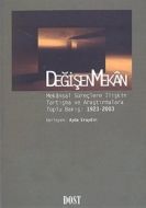 Değişen Mekan Mekansal Süreçlere İlişkin Tartışma                                                                                                                                                                                                              