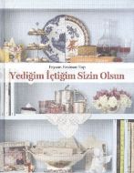 Yediğim İçtiğim Sizin Olsun (Ciltli)                                                                                                                                                                                                                           