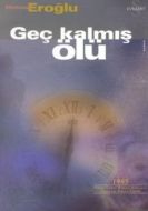 Geç Kalmış Ölü                                                                                                                                                                                                                                                 