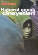 Haberci Çocuk Cinayetleri                                                                                                                                                                                                                                      
