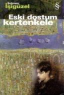 Eski Dostum Kertenkele                                                                                                                                                                                                                                         