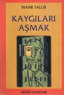 Kaygıları Aşmak                                                                                                                                                                                                                                                