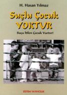 Suçlu Çocuk Yoktur                                                                                                                                                                                                                                             
