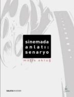 Sinemada Anlatı: Senaryo                                                                                                                                                                                                                                       