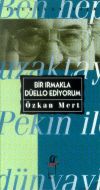 Bir Irmakla Düello Ediyorum                                                                                                                                                                                                                                    