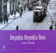 Beyoğlu Beyoğlu İken                                                                                                                                                                                                                                           