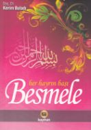 Her Hayrın Başı Besmele                                                                                                                                                                                                                                        