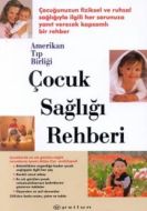 Çocuk Sağlığı Rehberi - Amerikan Tıp Birliği                                                                                                                                                                                                                   