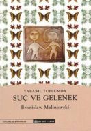 Yabanıl Toplumda Suç ve Gelenek                                                                                                                                                                                                                                