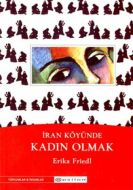 İran Köyünde Kadın Olmak                                                                                                                                                                                                                                       