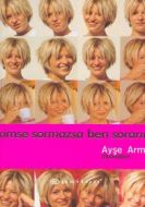 Kimse Sormazsa Ben Sorarım                                                                                                                                                                                                                                     