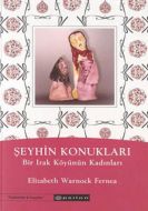 Şeyhin Konukları Bir Irak Köyünün Kadınları                                                                                                                                                                                                                    