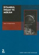 İstanbul, İnsan ve Mekan                                                                                                                                                                                                                                       