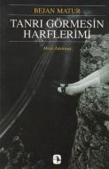 Tanrı Görmesin Harflerimi                                                                                                                                                                                                                                      