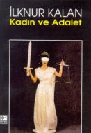 Kadın ve Adalet                                                                                                                                                                                                                                                