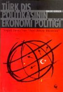 Türk Dış Politikasının Ekonomi Politiği                                                                                                                                                                                                                        