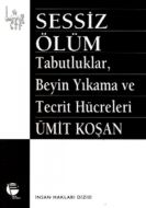 Sessiz Ölüm Tabutluklar, Beyin Yıkama ve Tecrit Hü                                                                                                                                                                                                             