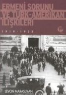 Ermeni Sorunu ve Türk-Amerikan İlişkileri 1919 - 1                                                                                                                                                                                                             