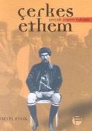 Çerkes Ethem Gerçek Yaşam Öyküsü                                                                                                                                                                                                                               