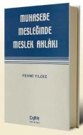 Muhasebe Mesleğinde Meslek Ahlakı                                                                                                                                                                                                                              