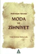 Modernleşme Sürecinde Moda ve Zihniyet                                                                                                                                                                                                                         