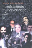 Memleketimin Münevverlerine Dair                                                                                                                                                                                                                               