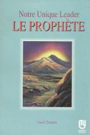 Notre Unique Leader Le Prophete                                                                                                                                                                                                                                