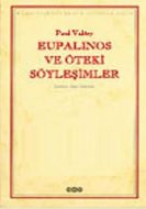 Eupalinos ve Öteki Söyleşimler                                                                                                                                                                                                                                 