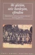 İki Gözüm, Aziz Kardeşim, Efendim İmparatorluk