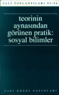 Teorinin Aynasından Görünen Pratik: Sosyal Bilimle                                                                                                                                                                                                             