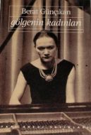 Gölgenin Kadınları                                                                                                                                                                                                                                             