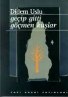 Geçip Gitti Göçmen Kuşlar                                                                                                                                                                                                                                      