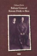 Babam General Kazım Dirik ve Ben                                                                                                                                                                                                                               