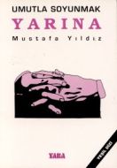 Umutla Soyunmak Yarına                                                                                                                                                                                                                                         