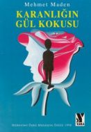 Karanlığın Gül Kokusu                                                                                                                                                                                                                                          