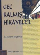 Geç Kalmış Hikayeler (Cep Boy)                                                                                                                                                                                                                                 