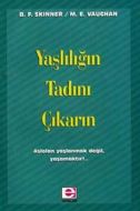 Yaşlılığın Tadını Çıkarın                                                                                                                                                                                                                                      