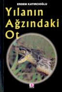 Yılanın Ağzındaki Ot                                                                                                                                                                                                                                           