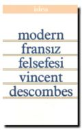 Modern Fransız Felsefesi                                                                                                                                                                                                                                       