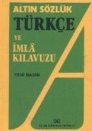 Türkçe Sözlük ve İmla Kılavuzu                                                                                                                                                                                                                                 