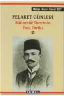 Felaket Günleri Mütareke Devrinin Feci Tarihi 2 Ki                                                                                                                                                                                                             