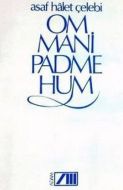 Om Mani Padme Hum                                                                                                                                                                                                                                              