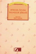 Türk Yazınından Seçilmiş Ayrılık, Özlem, Yalnızlık                                                                                                                                                                                                             