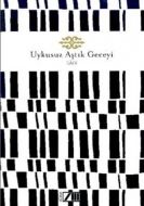 Uykusuz Aştık Geceyi                                                                                                                                                                                                                                           
