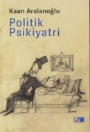 Politik Psikiyatri Yanılmanın Gerçekliği 2                                                                                                                                                                                                                     