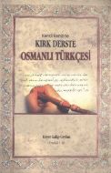Kırk Derste Osmanlı Türkçesi                                                                                                                                                                                                                                   