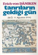 Tanrıların Geldiği Gün M.Ö. 11 Ağustos 3114                                                                                                                                                                                                                    